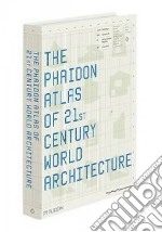 The Phaidon atlas of 21st century world architecture. Ediz. integrale libro