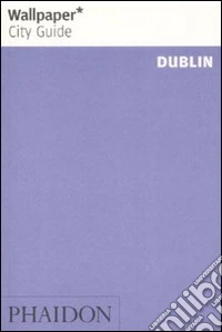 Dublin. Ediz. illustrata
