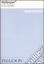 Vancouver. Ediz. inglese libro