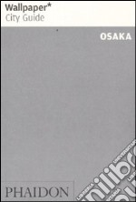 Osaka. Ediz. inglese libro