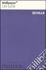 Seville. Ediz. inglese libro