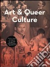 Art & queer culture. Ediz. illustrata libro