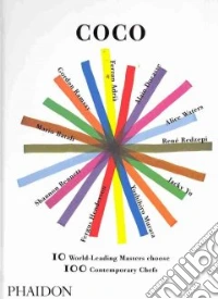 Coco. 10 world-leading masters choose. 100 contemporary chefs. Ediz. illustrata libro