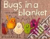 Bugs in a blanket libro