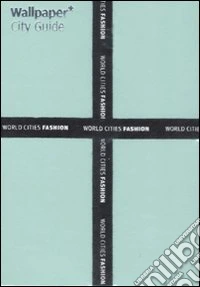 World cities fashion. Cofanetto. Ediz. illustrata libro