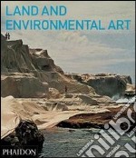 Land and enviromental art. Ediz. illustrata libro