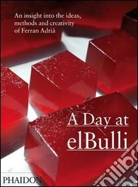 A day at elBulli. Ediz. illustrata libro