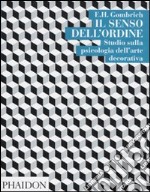 Il Senso dell'ordine. Studi sulla psicologia dell'arte decorativa libro