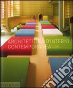 Architettura d'interni contemporanea. Ediz. illustrata libro