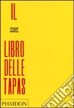 Il libro delle tapas. Ediz. illustrata libro