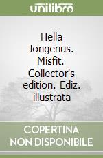 Hella Jongerius. Misfit. Collector's edition. Ediz. illustrata