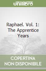 Raphael. Vol. 1: The Apprentice Years libro