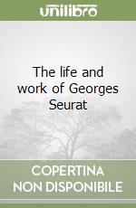 The life and work of Georges Seurat