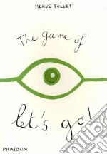 The game of let's go. Ediz. illustrata libro