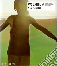 Wilhelm Sasnal. Ediz. inglese libro