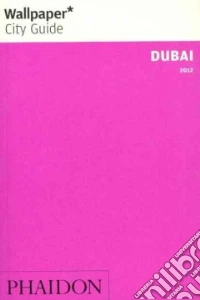 Dubai 2012. Ediz. inglese libro