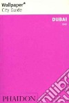 Dubai 2012. Ediz. inglese libro