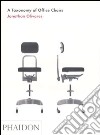 A Taxonomy of office chairs. Ediz. illustrata libro