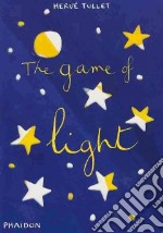 The game of light. Ediz. illustrata libro