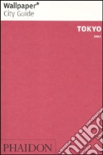 Tokyo. Ediz. inglese libro