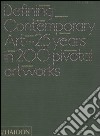 Defining contemporary art. 25 years in 200 pivotal artworks. Ediz. illustrata libro