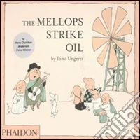The Mellops strike oil. Ediz. illustrata libro