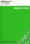 Buenos Aires. Ediz. inglese libro