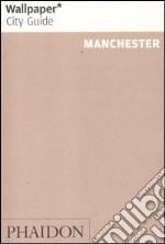 Manchester. Ediz. inglese libro