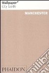 Manchester. Ediz. inglese libro