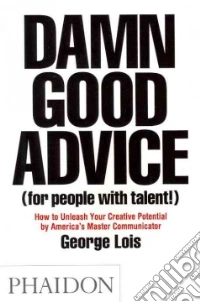 Damn good advice (for people with talent!) libro