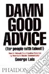 Damn good advice (for people with talent!) libro