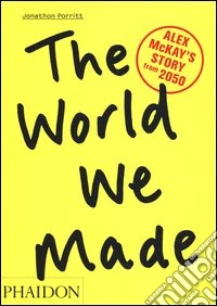 The world we made. Alex McKay's Story from 2050 libro