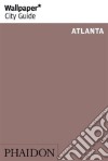 Atlanta. Ediz. inglese libro