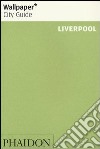 Liverpool. Ediz. inglese libro