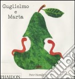 Guglielmo e Marta. Ediz. illustrata libro