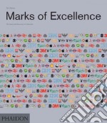 Marks of excellence. The history of taxonomy of trademarks. Ediz. illustrata