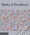 Marks of excellence. The history of taxonomy of trademarks. Ediz. illustrata libro