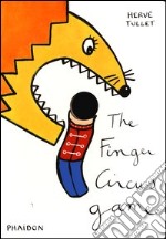 The finger circus game. Ediz. illustrata libro