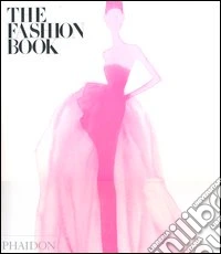 The fashion book. Ediz. illustrata libro