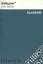 Glasgow. Ediz. inglese libro