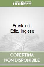 Frankfurt. Ediz. inglese libro