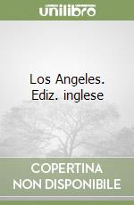 Los Angeles. Ediz. inglese