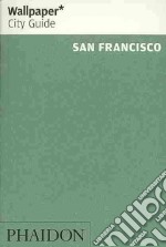 San Francisco. Ediz. inglese libro