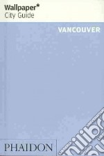 Vancouver. Ediz. inglese libro