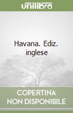 Havana. Ediz. inglese libro