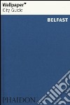 Belfast. Ediz. inglese libro