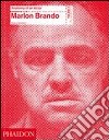 Marlon Brando. Anatomy of an actor. Ediz. illustrata libro di Colombani Florence