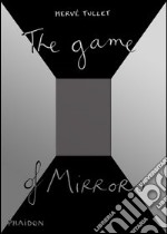 The game of mirrors. Ediz. illustrata libro