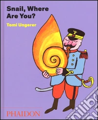 Snail, where are you? Ediz. illustrata libro
