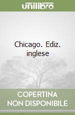 Chicago. Ediz. inglese